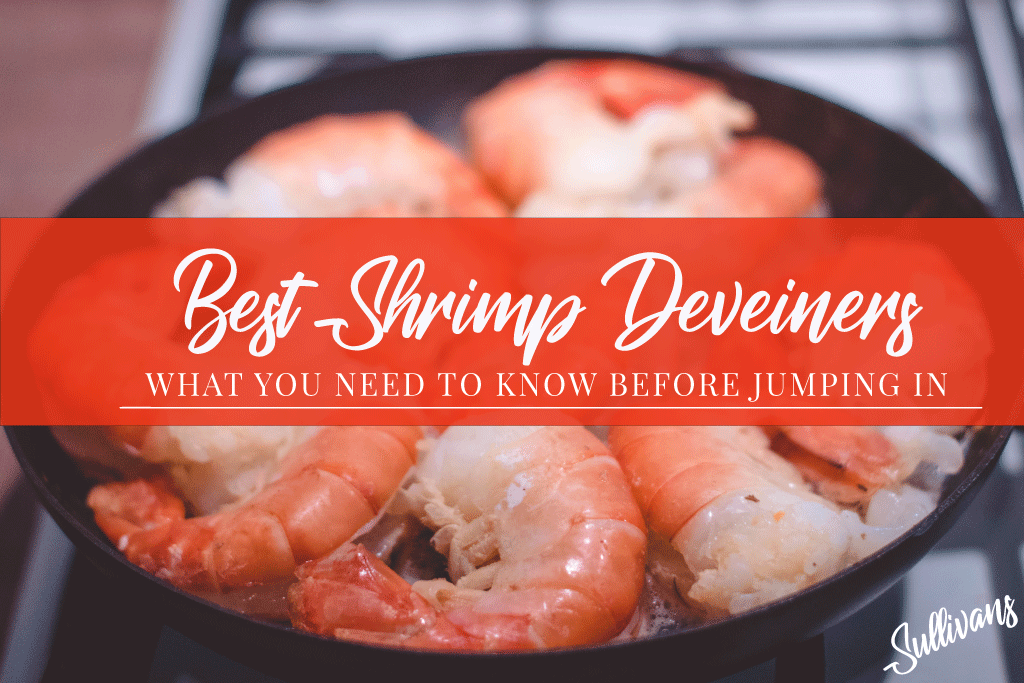 Best Shrimp Deveiners