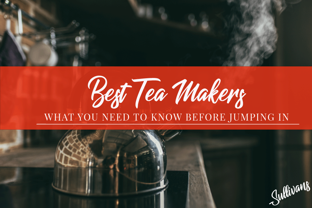 Best Tea Makers