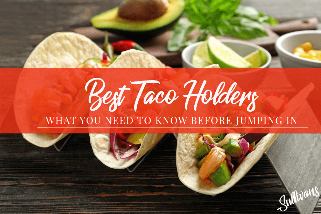 Best Taco Holders